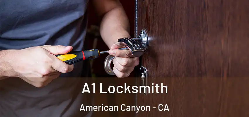  A1 Locksmith American Canyon - CA