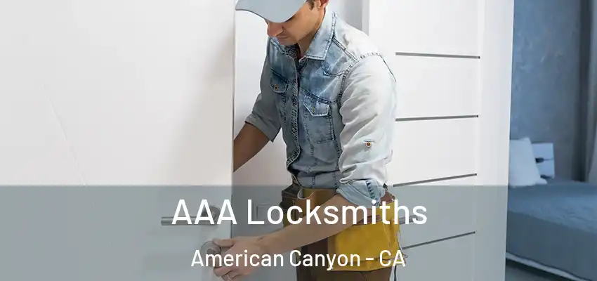  AAA Locksmiths American Canyon - CA