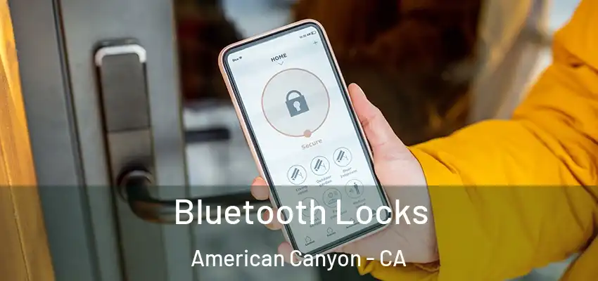  Bluetooth Locks American Canyon - CA