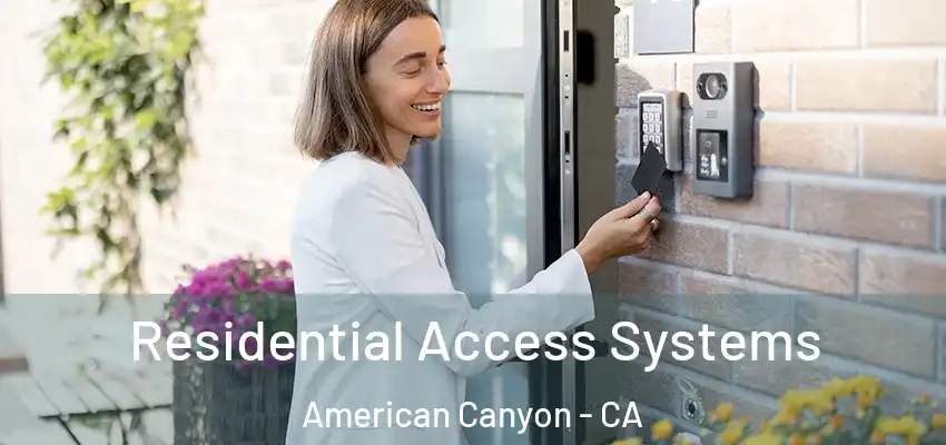  Residential Access Systems American Canyon - CA