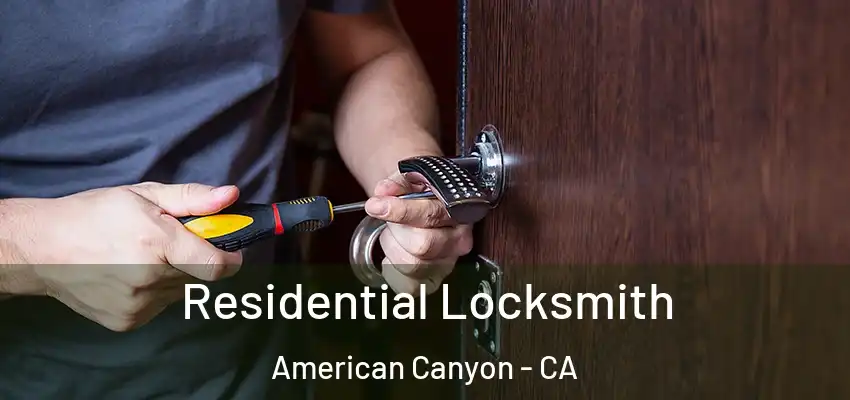Residential Locksmith American Canyon - CA